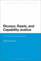 Ricoeur, Rawls, and Capability Justice: Civic Phronesis and Equality 1472534190 Book Cover