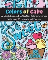 Colors of Calm: A Mindfulness and Motivation Coloring Journey 8294054062 Book Cover