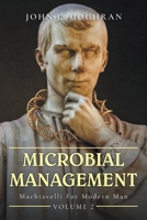 Microbial Management: Machiavelli for Modern Man B0H2ND4XCF Book Cover