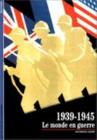 1939-1945 : Le monde en guerre 2070533204 Book Cover