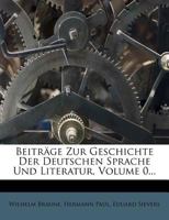 Beitrage Zur Geschichte Der Deutschen Sprache Und Literatur 1176216872 Book Cover