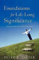Foundations for Life-Long Significance 1604773073 Book Cover