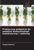 Praktyczne podejscie do podstaw biotechnologii molekularnej i roslinnej (Polish Edition) 6630234111 Book Cover