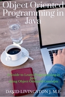 Object Oriented Programming in Java: A Guide to learn Programming in Java 1685869696 Book Cover