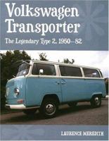 Volkswagen Transporter: The Legendary Type 2, 1950-82 (AutoClassics) 186126805X Book Cover