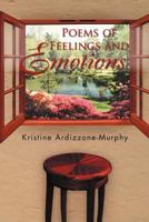 Poems of Feelings and Emotions 1465375554 Book Cover
