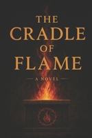 The Cradle of Flame: The Bloodbound Chronicles B0F5GTB14P Book Cover