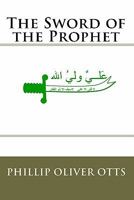 The Sword of the Prophet 1448646472 Book Cover