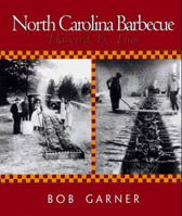 North Carolina Barbecue: Flavored by Time 0895871521 Book Cover