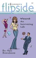 Wanted: An Interesting Life (Harlequin Flipside) 0373441886 Book Cover