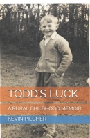 TODDS LUCK: A RURAL CHILDHOOD MEMOIR 1797612573 Book Cover