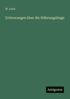 Erörterungen über die Währungsfrage (German Edition) 3563195323 Book Cover
