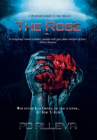 The Rose Vol. 1 A Dystopian Science Fiction Thriller 1735168629 Book Cover