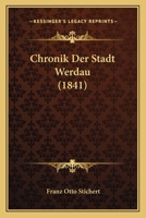 Chronik Der Stadt Werdau (1841) 1160829632 Book Cover