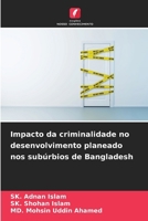 Impacto da criminalidade no desenvolvimento planeado nos subúrbios de Bangladesh (Portuguese Edition) 6209618510 Book Cover