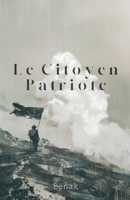 Le Citoyen Patriote B0D2S6HQYV Book Cover