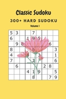 Classic Sudoku: 300+ Hard sudoku Volume 1 B088BCJ75N Book Cover