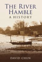 The River Hamble: A History 1860775381 Book Cover