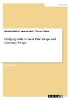 Hedging with Interest Rate Swaps and Currency Swaps 3656448434 Book Cover