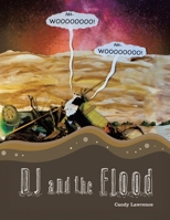 DJ and the Flood 1834185408 Book Cover