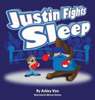 Justin Fights Sleep 1615993835 Book Cover