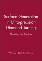 Surface Generation in Ultra-precision Diamond Turning: Modelling and Practices (Engineering Research Series (REP)) 1860583989 Book Cover