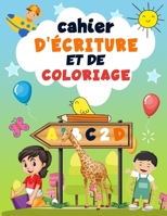 Cahier d'écriture et de coloriage: pour Les enfants de 2-8 ans: Cahier d'exercices des minuscules et majuscules, - Apprendre les lettres et apprendre B0863RQKDT Book Cover