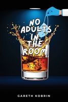 NO ADULTS IN THE ROOM B0H4S9QVDS Book Cover