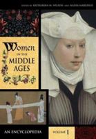 Women in the Middle Ages: An Encyclopedia 0313330166 Book Cover