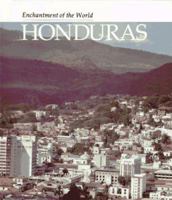 Honduras (Enchantment of the World. Second Series) 0516026356 Book Cover