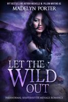 Let the Wild Out 1625011989 Book Cover