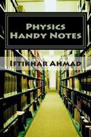 Physics Handy Notes: Short Definitions, McQs 1493562347 Book Cover
