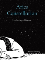 Aries Constellation: A collection of Poems 108793771X Book Cover