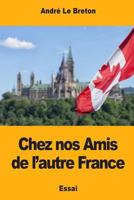 Chez nos Amis de l'autre France 1985358492 Book Cover