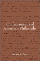 Confucianism and American Philosophy 1438464746 Book Cover