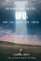 Beyond the Skies UFOs and the Quest for Truth: What happened at Broad Haven in 1977 B0CR6P8ZCP Book Cover