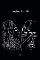 Longing for Life 1636927580 Book Cover