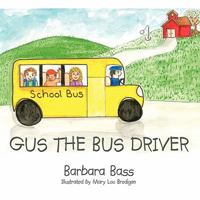 Gus the Bus Driver 1426934602 Book Cover