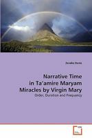 Narrative Time in Ta'amire Maryam Miracles by Virgin Mary 3639309545 Book Cover