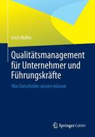 Qualitätsmanagement für Unternehmer und Führungskräfte: Was Entscheider wissen müssen 3642410014 Book Cover