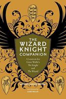 The Wizard Knight Companion: A Lexicon for Gene Wolf's The Knight and The Wizard 0964279533 Book Cover