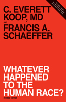 Whatever Happened to the Human Race? 0891072918 Book Cover