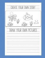 Create Your Own Story: Blank Kids Journal To Draw And Write In - Primary Lined Notebook with Blank Drawing Boxes - 8.5" x 11", 100 Pages 1720368708 Book Cover