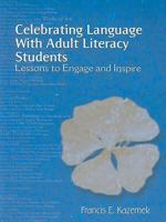 Celebrating Language with Adult Literacy Students: Lessons to Engage and Inspire 0872076857 Book Cover