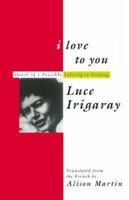 I Love to You: Sketch of A Possible Felicity in History 0415907330 Book Cover