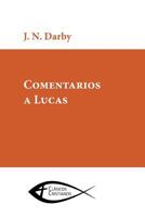Comentario a Lucas 1985897350 Book Cover