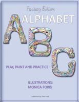 Alphabet ABC: play, paint and practice 1976430313 Book Cover