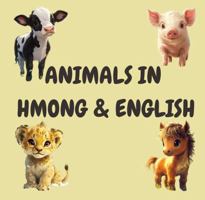 Animals in Hmong and English B0DXW1QQ99 Book Cover