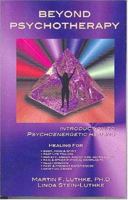 Beyond Psychotherapy: Introduction to Psychoenergetic Healing 0965692744 Book Cover