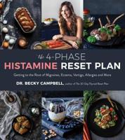 The 4-Phase Histamine Reset Plan: Getting to the Root of Migraines, Eczema, Vertigo, Allergies and More 1624148468 Book Cover